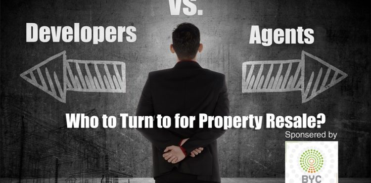Developers vs. Agents: Who to Turn to for Property Resale?