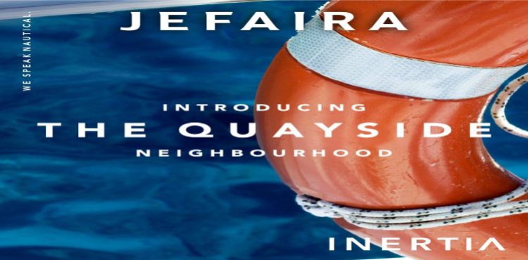 Inertia Launches The Quayside Neighborhood at Jefaira